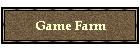 Game Farm